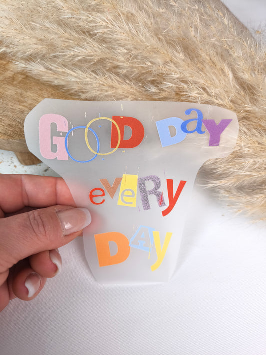 Bügelbild "Good day, every day"