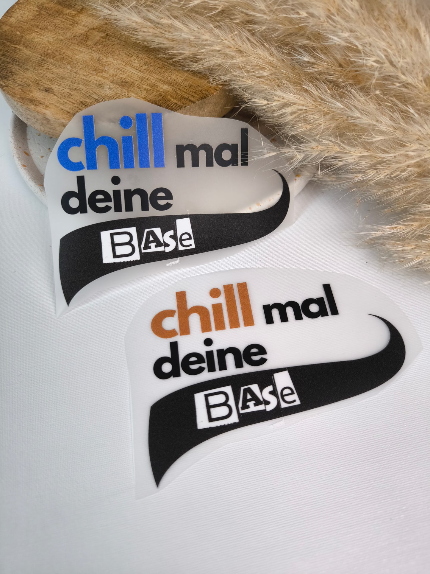 Bügelbild "Chill mal deine Base"