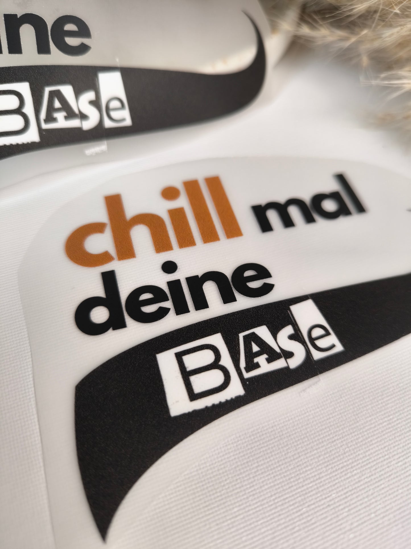 Bügelbild "Chill mal deine Base"